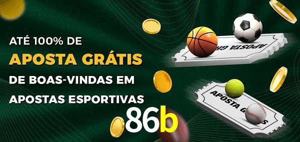 86b Ate 100% de Aposta Gratis